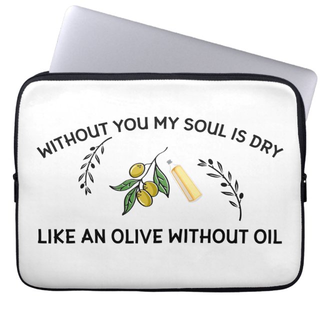 Ohne dich ist Soul trocken wie ein Olivenöl ohne Ö Laptopschutzhülle (Vorderseite)