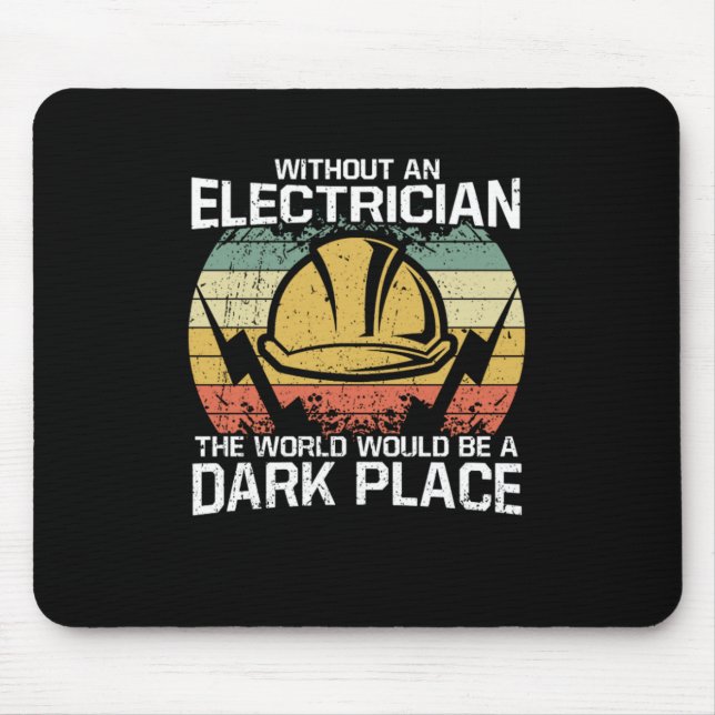 Ohne einen Elektriker ist die Welt ein dunkler Ort Mousepad (Vorne)