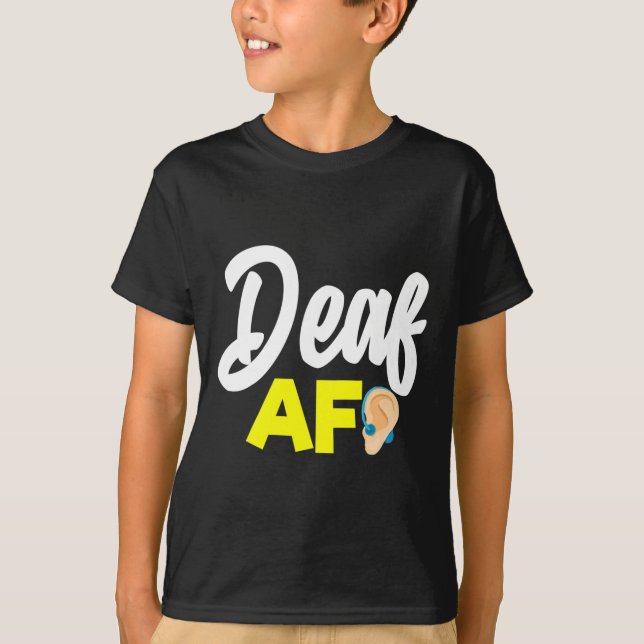 Ohne Gehör - Gehörloser - Gehörlos - Gehörloser Aw T-Shirt (Vorderseite)