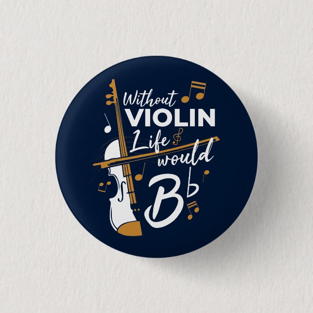 Ohne Geige wäre das Leben flach und blau Button (Vorderseite)
