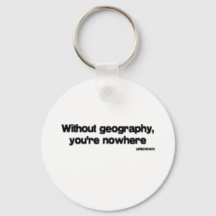 Ohne Geografiezitat Schlüsselanhänger