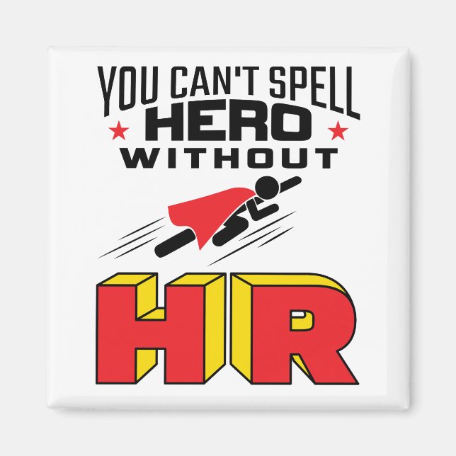 Ohne HR kannst du Helden nicht buchstabieren Magnet (Vorne)
