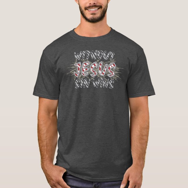 Ohne Jesus Sin gewinnt auf Jesus' Krone von Thorns T-Shirt (Vorderseite)