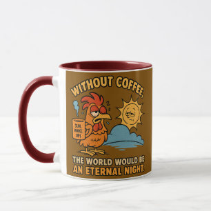 Ohne Kaffee - Funny Rooster Morning Stimmung Tasse