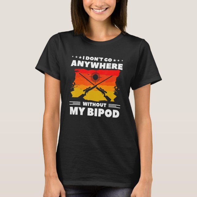 Ohne mein Bipod Coyote Huntin gehe ich nirgends hi T-Shirt (Vorderseite)