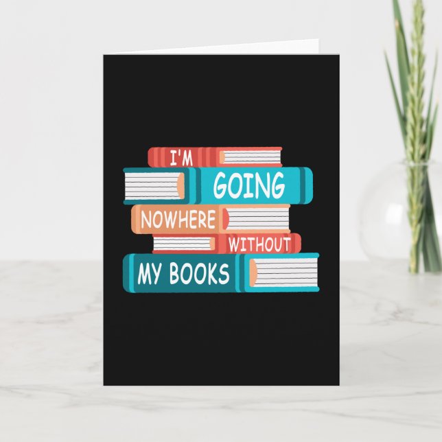 Ohne meine Bücher gehe ich nirgendwo hin Karte (Vorderseite)