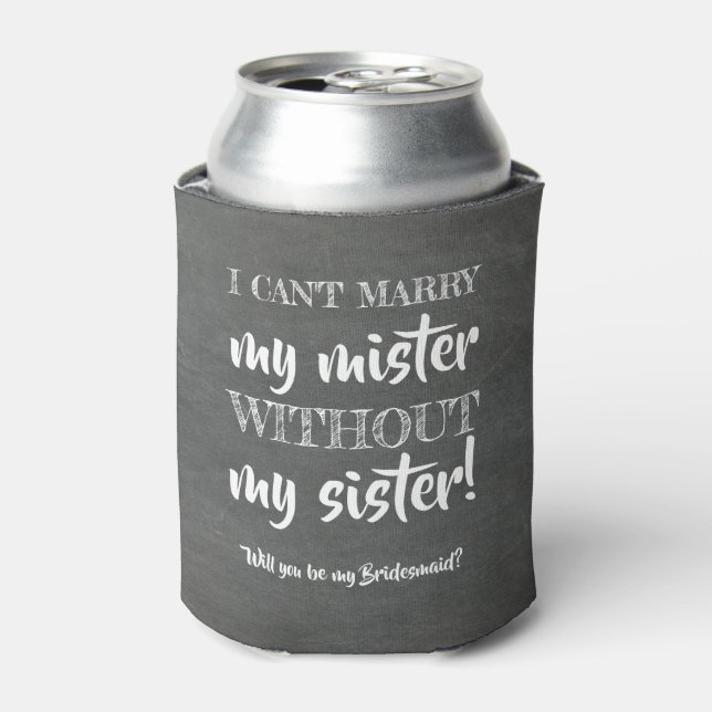 Ohne meine Schwester - Vorschlag von Funny Bridesm Dosenkühler (Kanne Vorderseite)