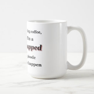 Ohne meinen Morgen-Kaffee bin ich gerissen… Kaffeetasse