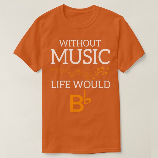 Ohne Musik wäre BbB T-Shirt (Design vorne)
