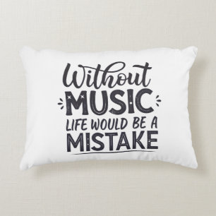Ohne Musik wäre das Leben ein Fehler Dekokissen