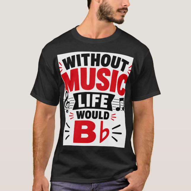 Ohne Musik wäre das Leben öde T-Shirt (Vorderseite)
