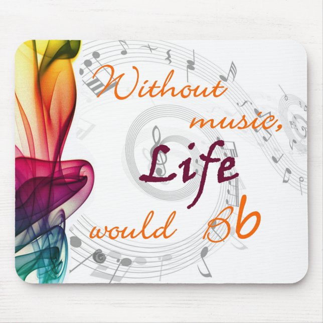 Ohne Musik wurde das Leben Bb Mousepad (Vorne)