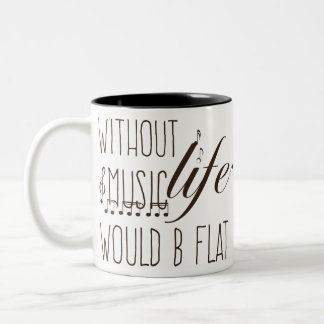 Ohne Musik würde das Leben ein flacher T - Shirt Zweifarbige Tasse