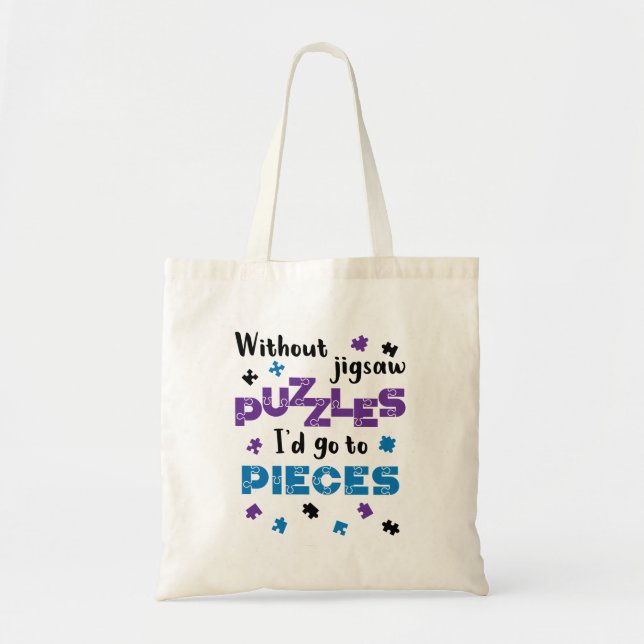 Ohne Puzzles würde ich zu den Stücken gehen Tragetasche (Vorne)