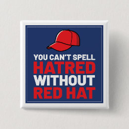 Ohne Red Hat kann man Hass nicht buchstabieren Button