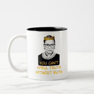 Ohne Ruth Kannst Du Nicht Wahrheit buchstabieren Zweifarbige Tasse