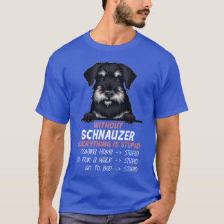 Ohne Schnauzer ist alles ein dummer Hundefreund T-Shirt