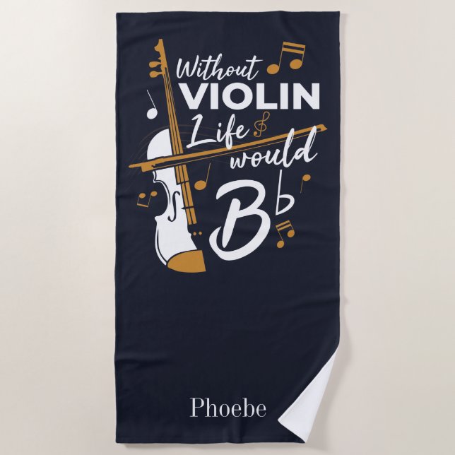 Ohne Violinleben wäre ein flatternder Niedlicher V Strandtuch (Vorderseite)