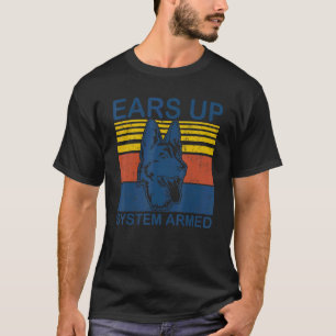 Ohren hoch System bewaffneter Hund Tier Deutsche T-Shirt