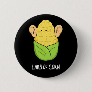 Ohren von Mais Funny Mais Pun Dark BG Button