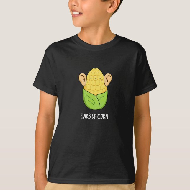 Ohren von Mais Funny Mais Pun Dark BG T-Shirt (Vorderseite)