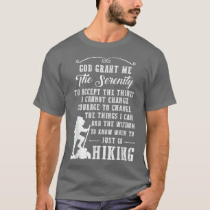 Ohrfeigen für hikers serenity prayer hiking t shir T-Shirt