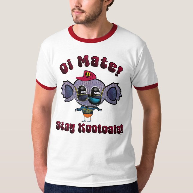 Oi Kumpel! Bleib Kooloala! T-Shirt (Vorderseite)