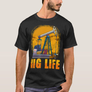 Oil Rig Life US Oilfield Industry Worker Oilman Dr T-Shirt