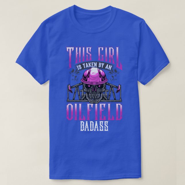 Oilfield Ehefrau Girlfriend Oil Drilling Gift T-Shirt (Design vorne)