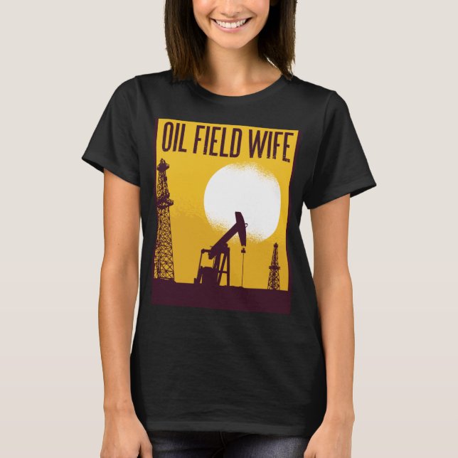 Oilfield-Ehefrau T-Shirt (Vorderseite)