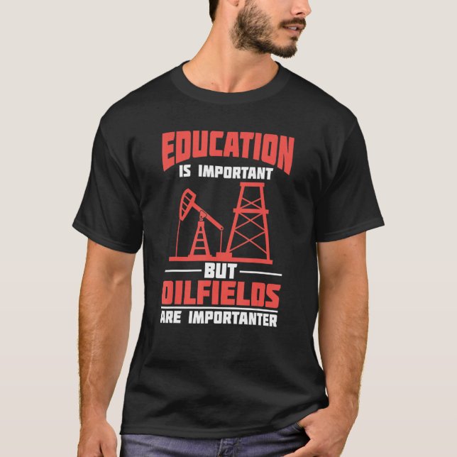Oilfield Sarcastic Fracking Fracker  Oil Drilling T-Shirt (Vorderseite)