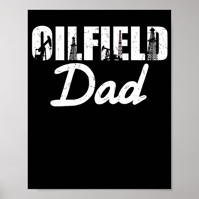 Oilfield Worker Rig Roughneck Oilfield Vater Poster (Vorne)