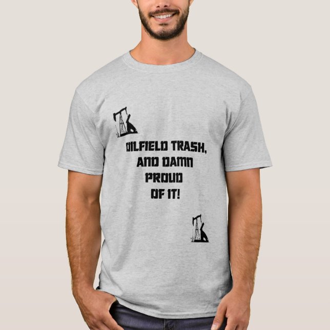 OILFIELDTRASH T-Shirt (Vorderseite)