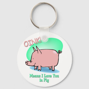 Oink bedeutet i-Liebe Sie Schlüsselanhänger