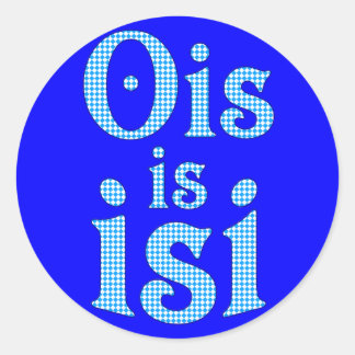 Ois Is Isi bayerisch bayrisch bavarian Bayern Runder Aufkleber