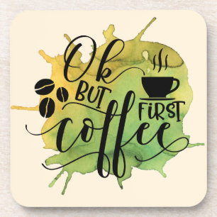 Ok, aber der erste Kaffee auf grünem Wasser Hinter Getränkeuntersetzer