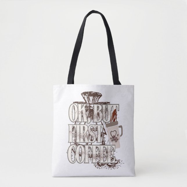OK, aber erst Kaffee  Tasche (Vorderseite)