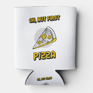 Ok, aber erste Pizza Dosenkühler