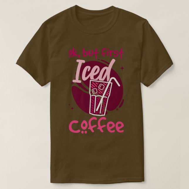 Ok, aber erster Icaffee T-Shirt (Design vorne)