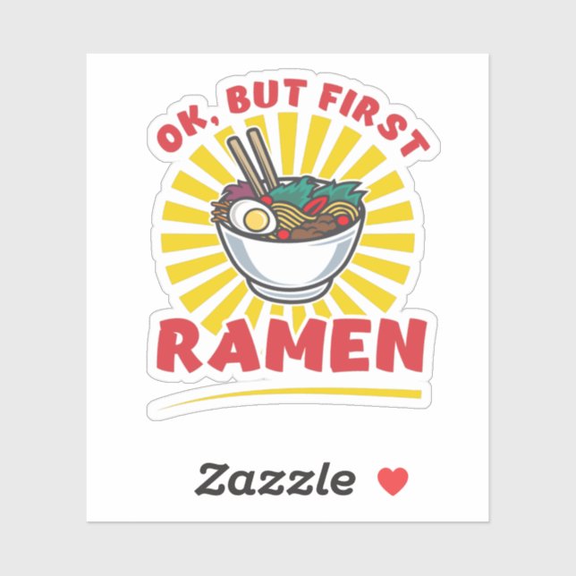 Ok, aber First Ramen lustige Ramen Noodle Liebhabe Aufkleber (Blatt)