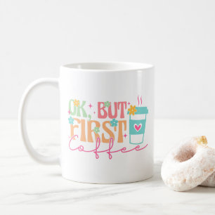 Ok, aber zuerst Kaffee, groovy Kaffeetasse