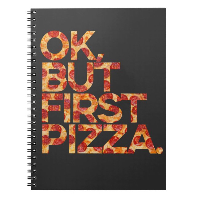 Ok Aber Zuerst Pizza Notizblock (Vorderseite)