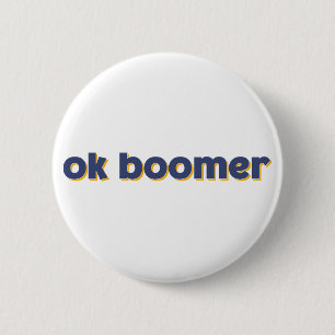 Ok Boomer. Button