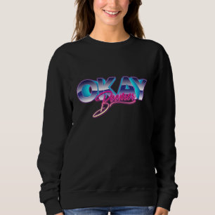OK Boomer Gen Z Millennials Generation Meme Witz Sweatshirt
