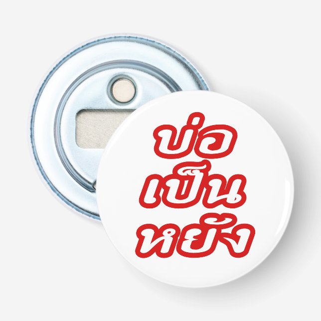 OK ♦ Bor Pen Yang im thailändischen Dialekt ♦ Flaschenöffner (Vorderseite)