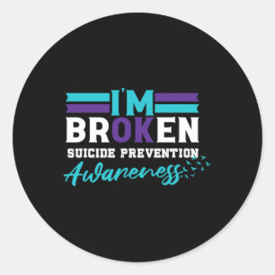 Ok Broken Suicide Prevention Awareness Runder Aufkleber