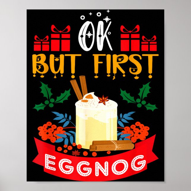 Ok But First Eggnog Funny Christmas Eggnog Lover  Poster (Vorne)