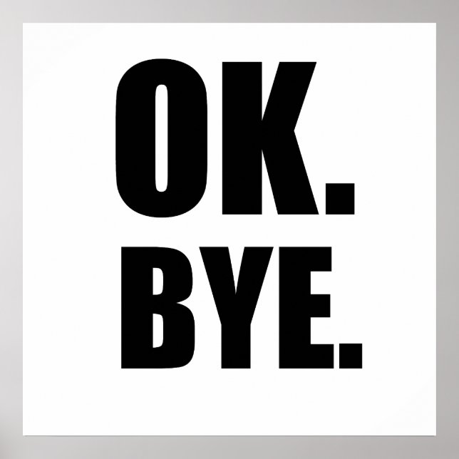 Ok, Bye Poster (Vorne)