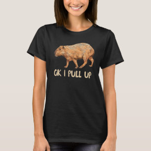 OK I zieht Capybara hoch T-Shirt