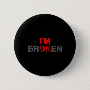 OK, ich bin gebrochene unsichtbare Krankheit Männe Button